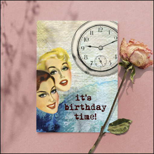 birthday time greeting card, two women's faces and a clock