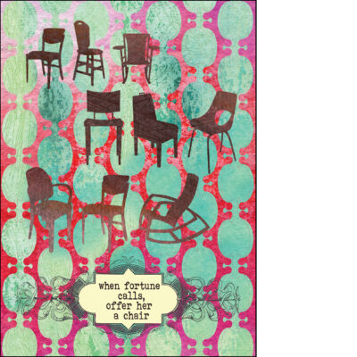 greeting card when fortune calls offer her a chair